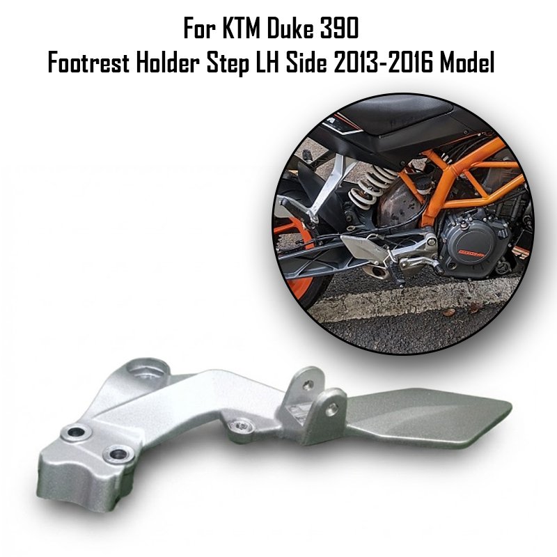 For KTM Duke 390 Footrest Holder Step LH Side 2013-2016 Model