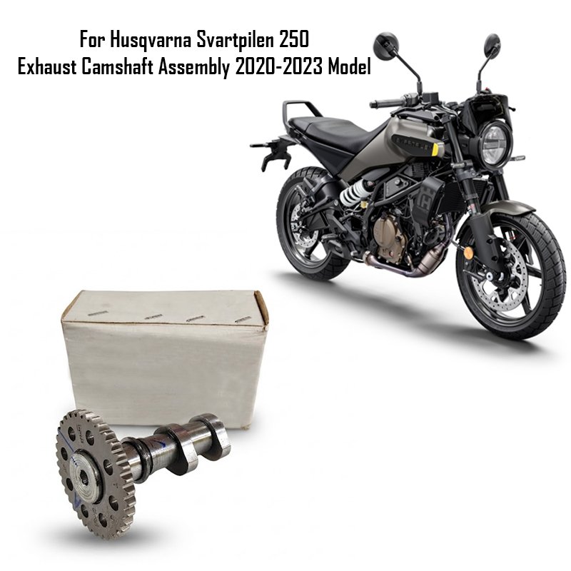 For Husqvarna Svartpilen 250 Exhaust Camshaft Assembly 2020-2023 Model