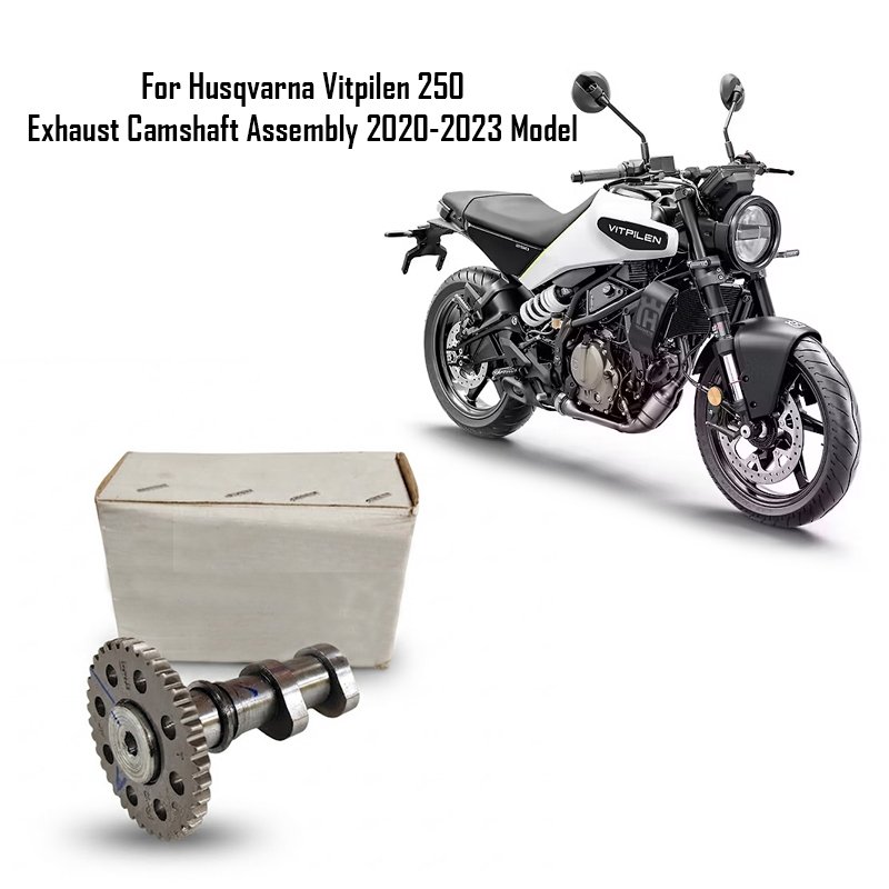 For Husqvarna Vitpilen 250 Exhaust Camshaft Assembly 2020-2023 Model